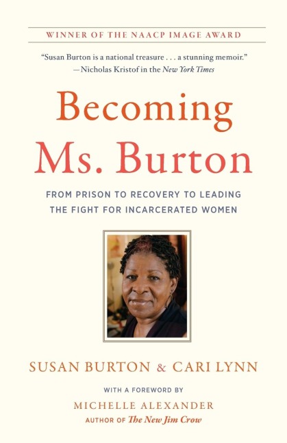 Becoming Ms. Burton: From Prison to Recovery to Leading the Fight for Incarcerated Women