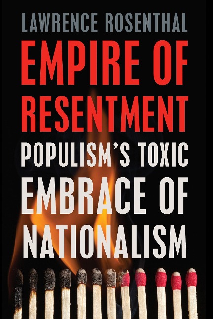 Empire of Resentment: Populisms Toxic Embrace of Nationalism