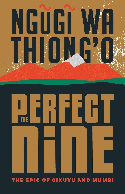 The Perfect Nine: The Epic of G&#297;k&#361;y&#361; And M&#361;mbi