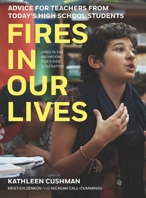 Fires in Our Lives: Advice for Teachers from Todays High School Students