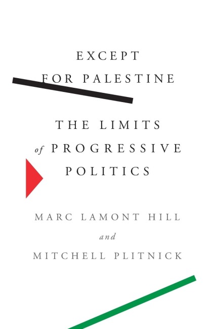 Except for Palestine: The Limits of Progressive Politics