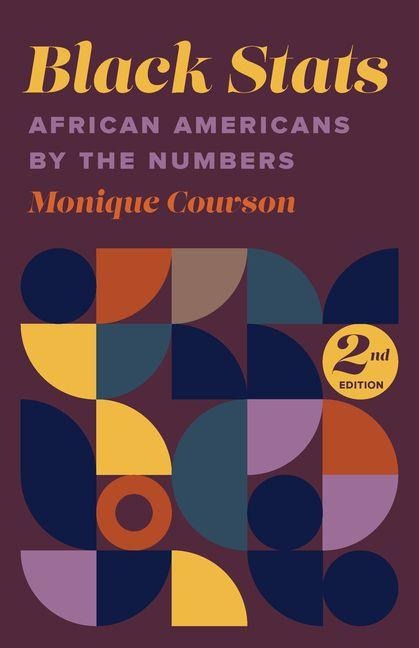 Black Stats: African Americans by the Numbers, Second Edition