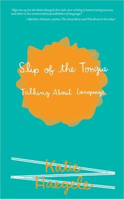 Slip of the Tongue: Talking about Language