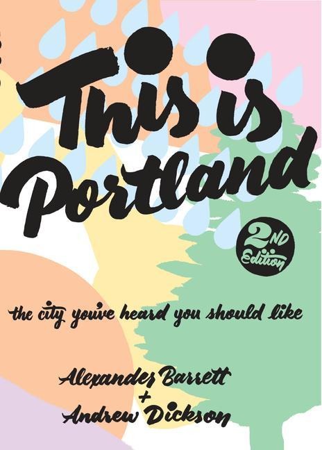 This Is Portland: The City Youve Heard You Should Like