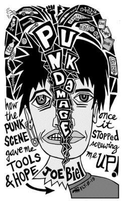 Punk Damage: How the Punk Scene Gave Me Tools and Hope - Once It Stopped Screwing Me Up