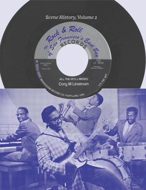 The Rock & Roll of San Franciscos East Bay, 1950-1980