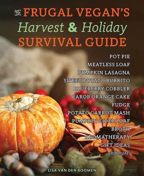 The Frugal Vegans Harvest & Holiday Survival Guide