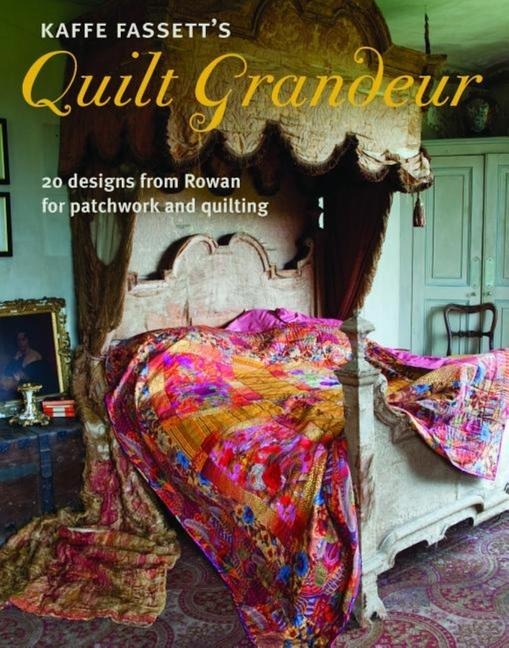 Kaffe Fassetts Quilt Grandeur: 20 Designs from Rowan for Patchwork and Quilting