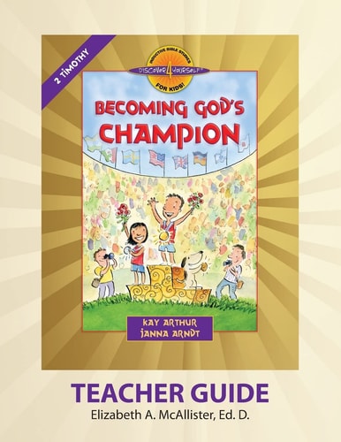 Discover 4 Yourself(r) Teacher Guide Becoming God's Champion