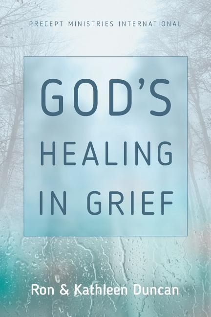 Gods Healing in Grief (Revised Edition)