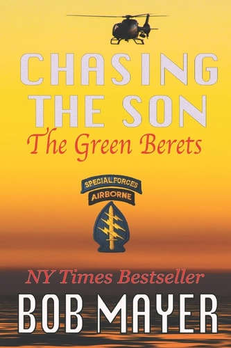 Chasing the Son The Green Berets