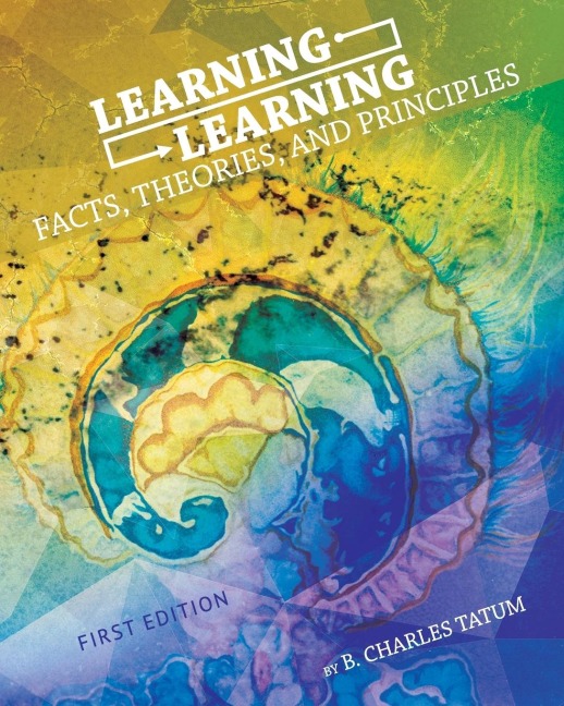 Learning Learning: Facts, Theories, and Principles