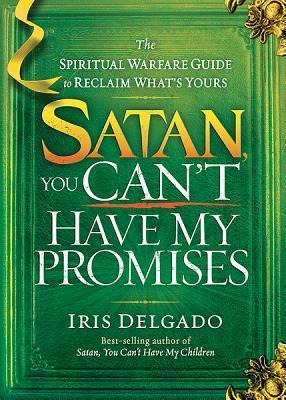 Satan, You Cant Have My Promises