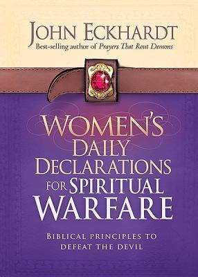 Womens Daily Declarations for Spiritual Warfare: Biblical Principles to Defeat the Devil