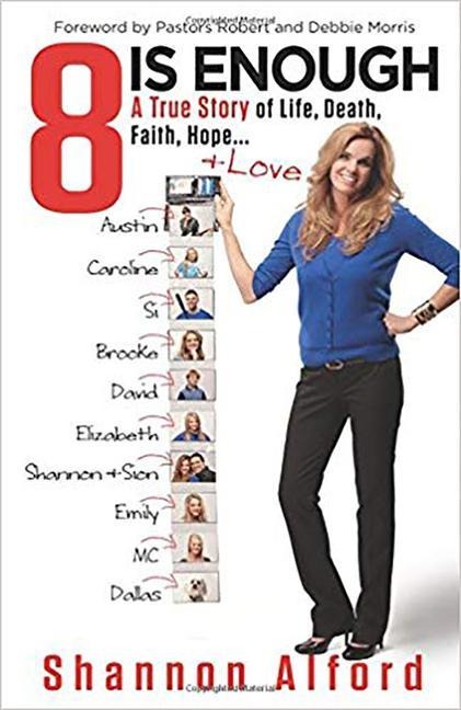 8 Is Enough: A True Story of Life, Death, Faith, Hope... + Love