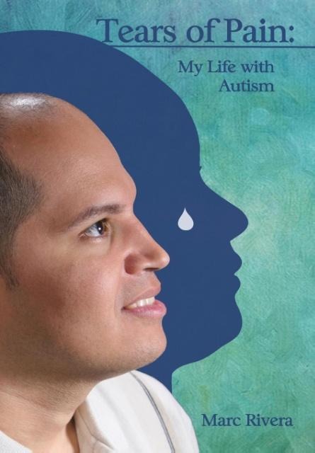 Tears of Pain: My Life with Autism