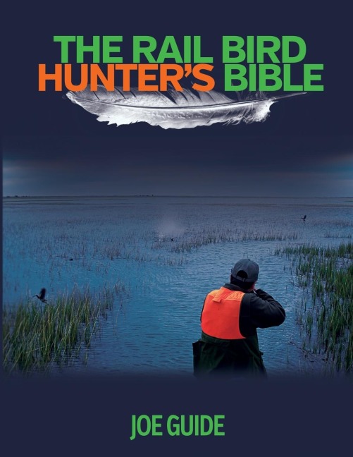 Rail Bird Hunters Bible