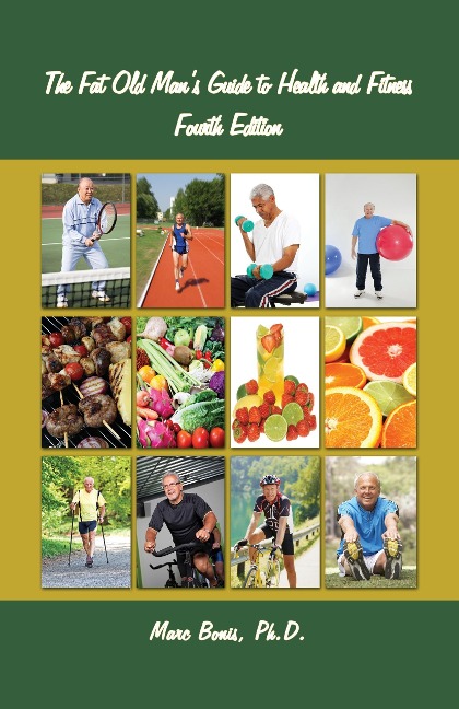 The Fat Old Mans Guide to Health and Fitness: Fourth Edition