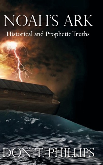 Noahs Ark: Historical and Prophetic Proofs