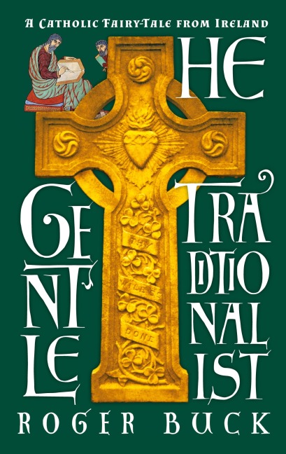 The Gentle Traditionalist: A Catholic Fairy-tale from Ireland
