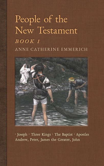 People of the New Testament, Book I: Joseph, the Three Kings, John the Baptist & Four Apostles (Andrew, Peter, James the Greater, John)