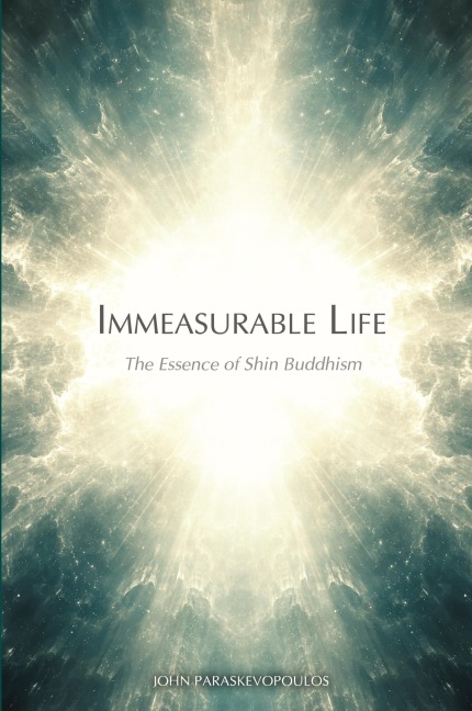 Immeasurable Life: The Essence of Shin Buddhism