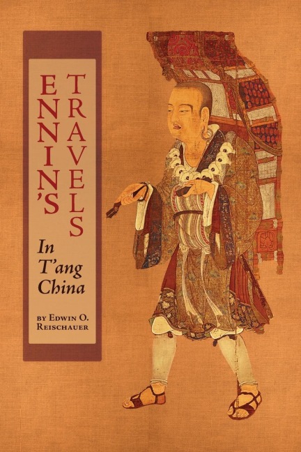 Ennins Travels in Tang China