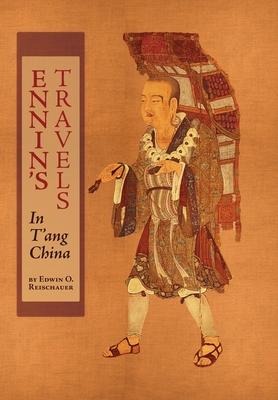 Ennins Travels in Tang China