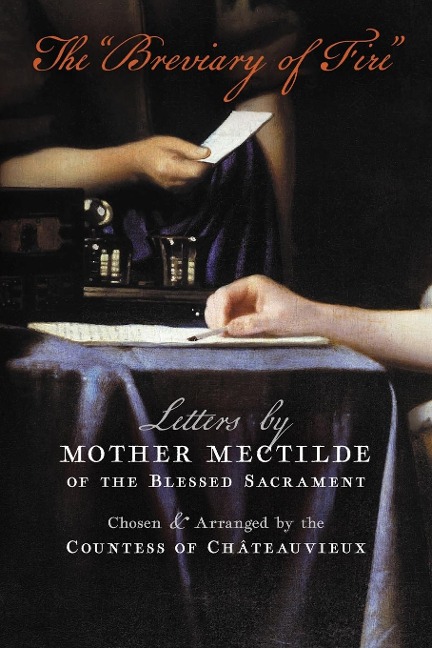 The Breviary of Fire: Letters by Mother Mectilde of the Blessed Sacrament
