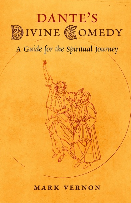 Dantes Divine Comedy: A Guide for the Spiritual Journey