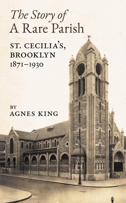The Story of a Rare Parish: St. Cecilias, Brooklyn, 1871-1930