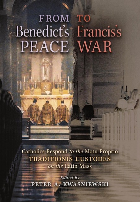 From Benedicts Peace to Franciss War: Catholics Respond to the Motu Proprio Traditionis Custodes on the Latin Mass