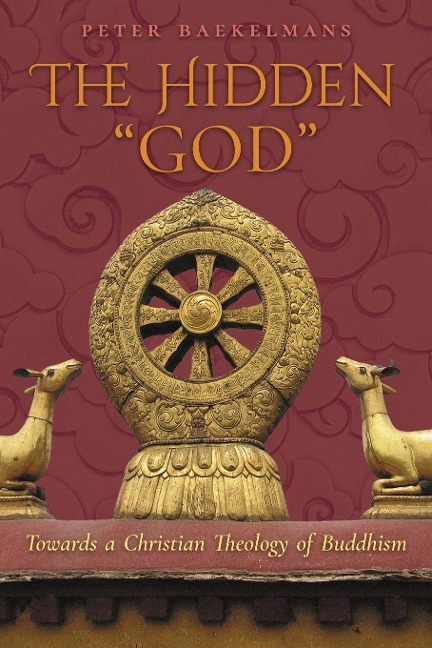 The Hidden God: Towards a Christian Theology of Buddhism