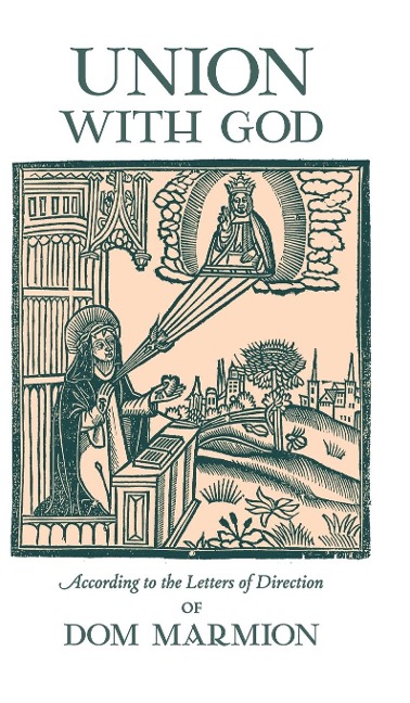 Union With God: According to the Letters of Direction of Dom Marmion