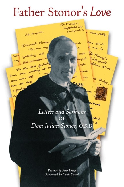 Father Stonors Love: Letters and Sermons of Dom Julian Stonor, O.S.B.