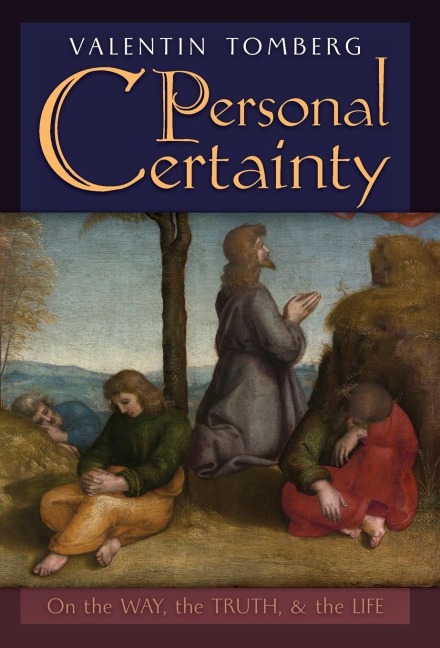 Personal Certainty: On the Way, the Truth, and the Life