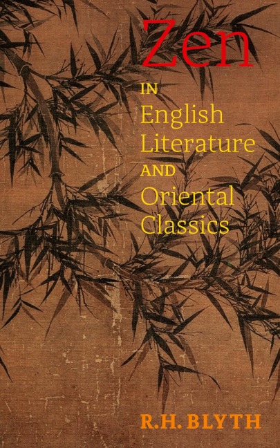 Zen in English Literature and Oriental Classics