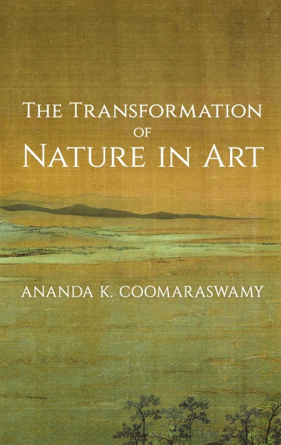 The Transformation of Nature in Art