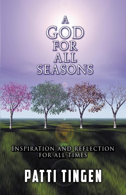 A GOD FOR ALL SEASONS: Inspiration and Reflection for All Times