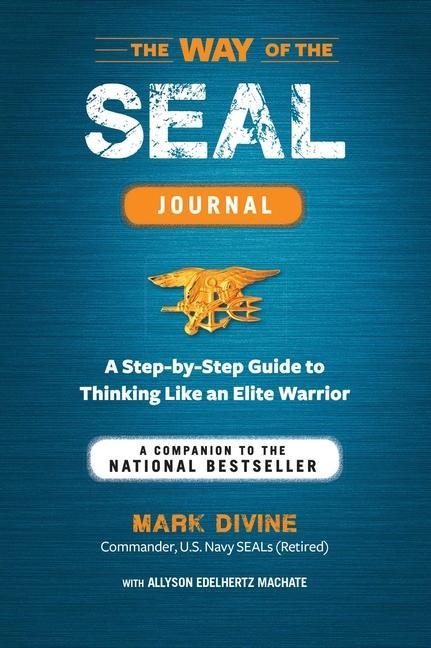 Way of the SEAL Journal: A Companion to the National Bestseller