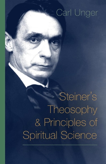 Steiners Theosophy and Principles of Spiritual Science