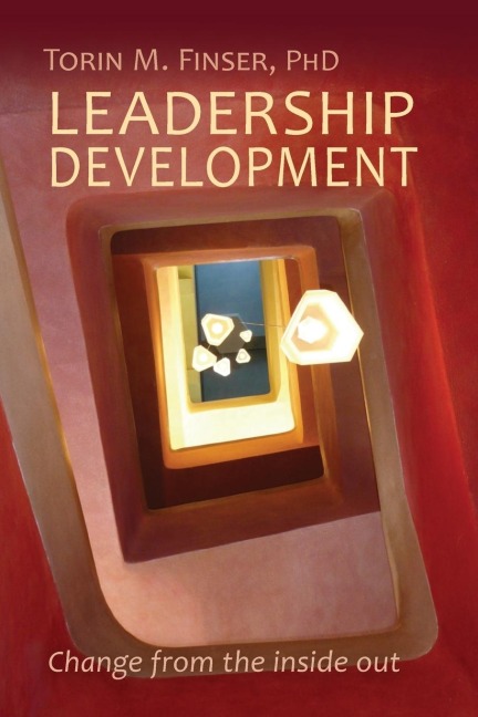 Leadership Development: Change from the Inside Out