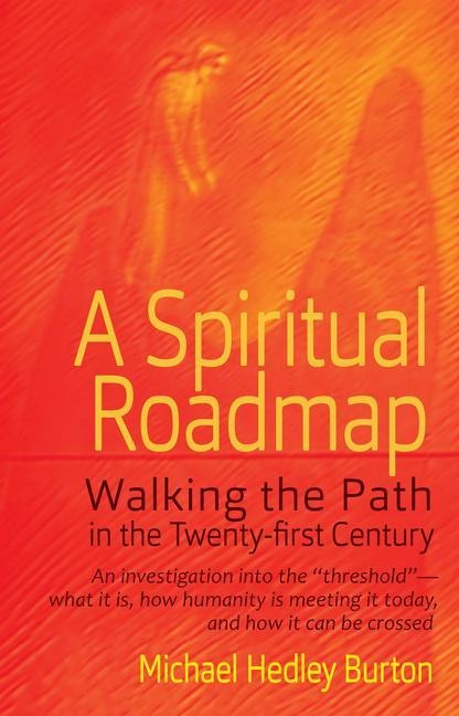 A Spiritual Roadmap: Walking the Path in the Twenty-First Century