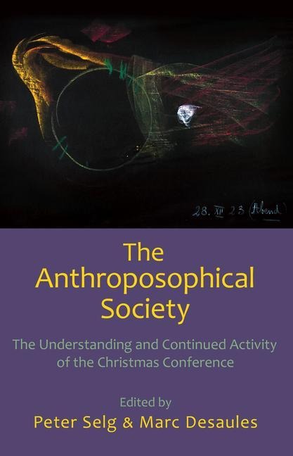 The Anthroposophical Society: The Understanding and Continued Activity of the Christmas Conference