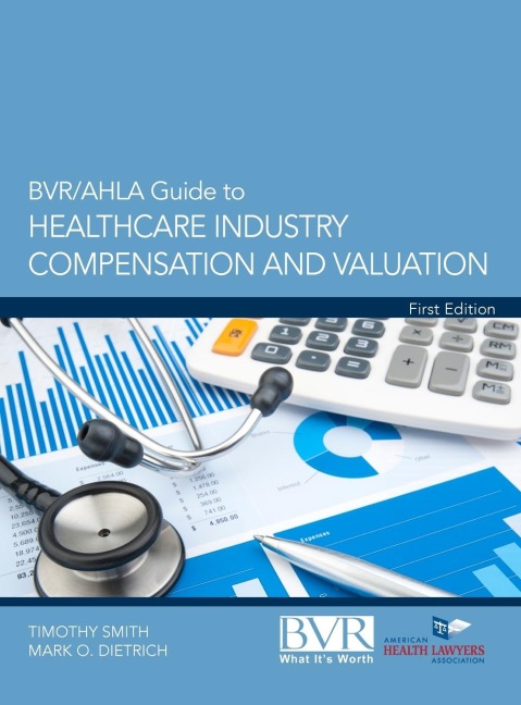 BVR/Ahla Guide to Healthcare Industry Compensation and Valuation