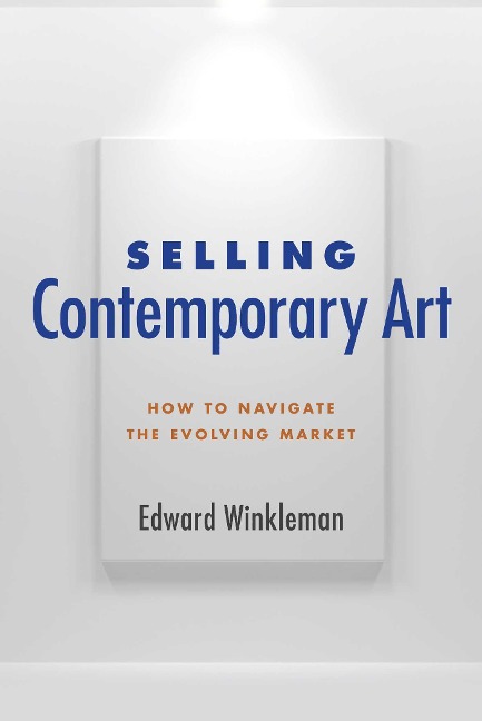 Selling Contemporary Art: How to Navigate the Evolving Market