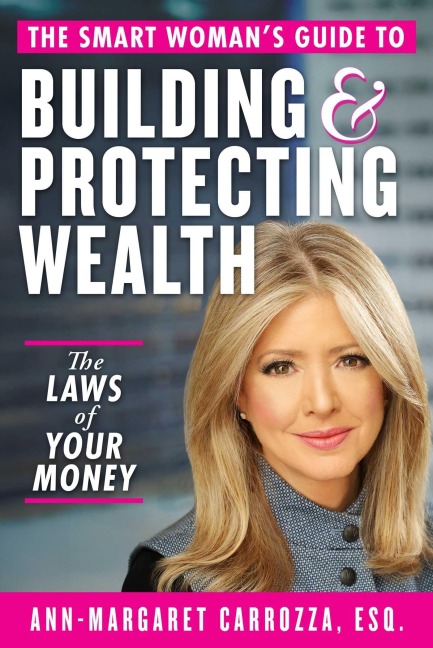 The Smart Woman's Guide to Building and Protecting Wealth: The Laws of Your Money