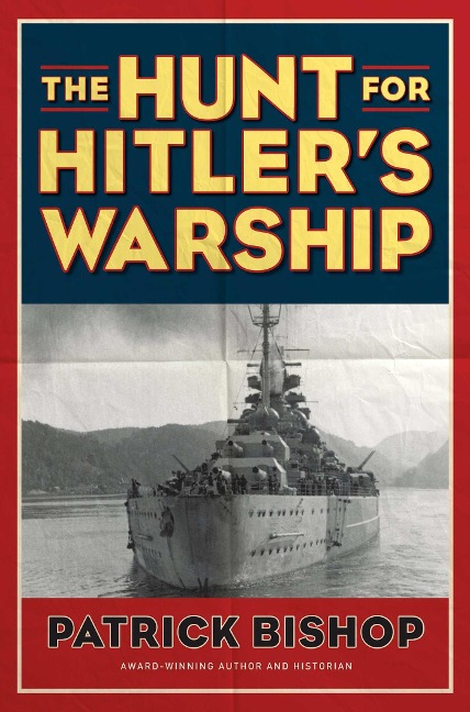 The Hunt for Hitlers Warship