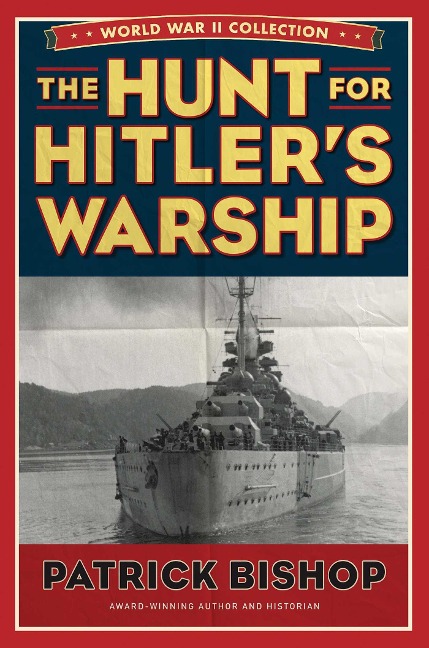 The Hunt for Hitlers Warship