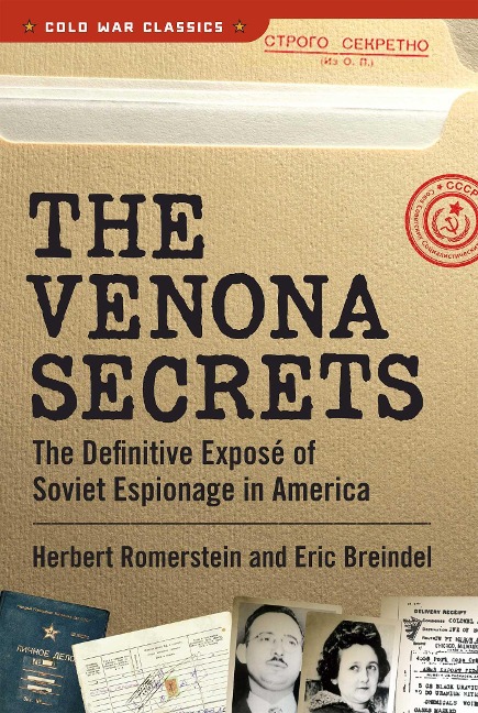 The Venona Secrets: The Definitive Exposé of Soviet Espionage in America
